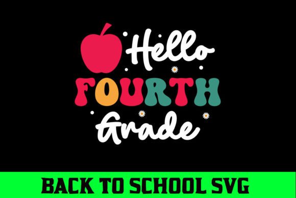 Hello Fourth Grade - Back to School SVG