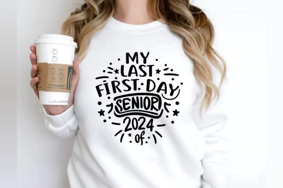 My Last First Day for Back to School Graphics & Crafts